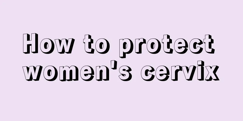 How to protect women's cervix