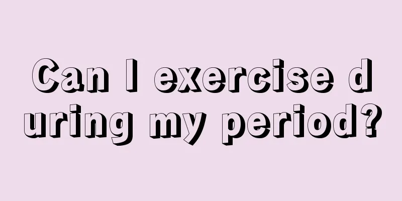 Can I exercise during my period?