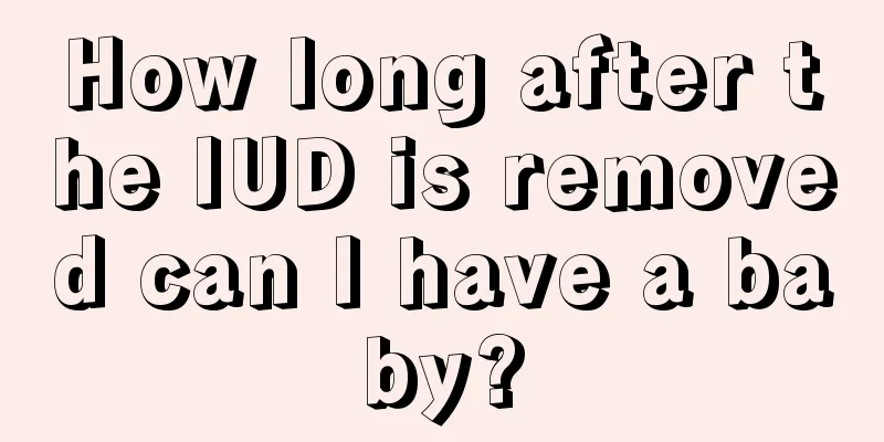 How long after the IUD is removed can I have a baby?