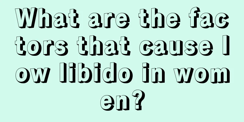 What are the factors that cause low libido in women?