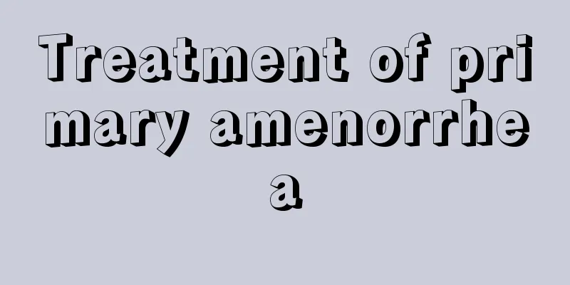 Treatment of primary amenorrhea