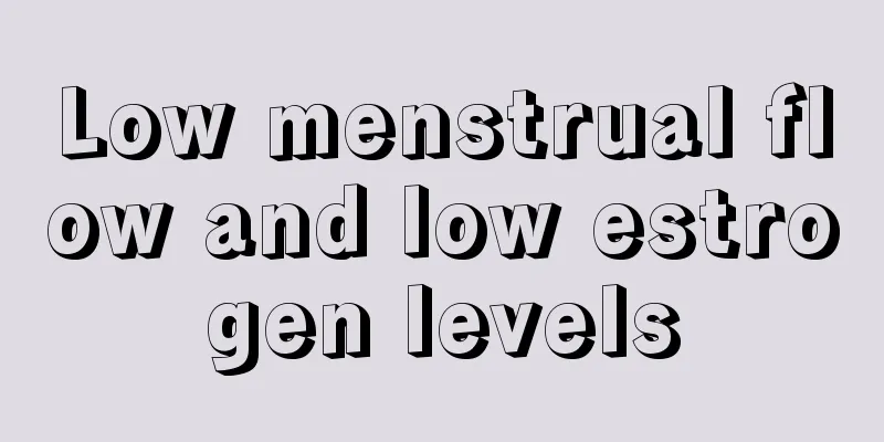 Low menstrual flow and low estrogen levels