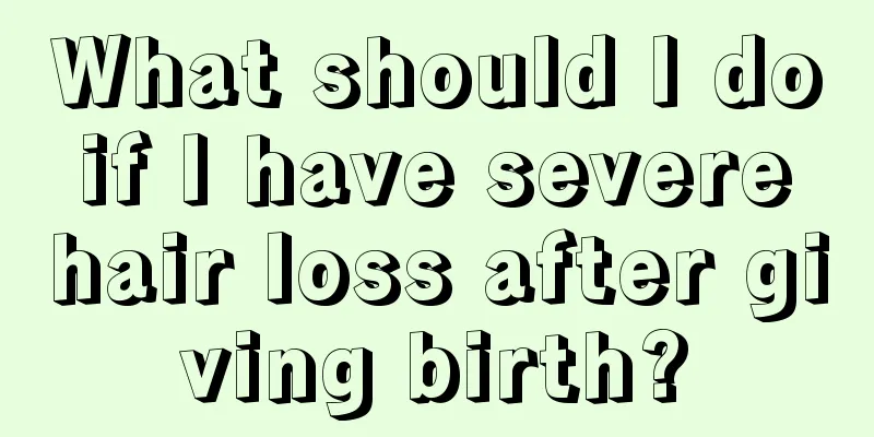 What should I do if I have severe hair loss after giving birth?