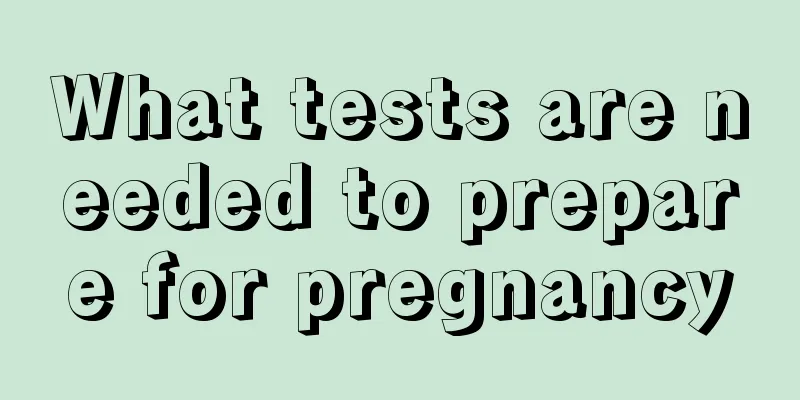 What tests are needed to prepare for pregnancy