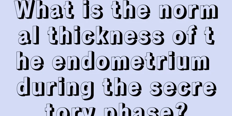 What is the normal thickness of the endometrium during the secretory phase?