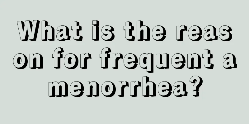 What is the reason for frequent amenorrhea?