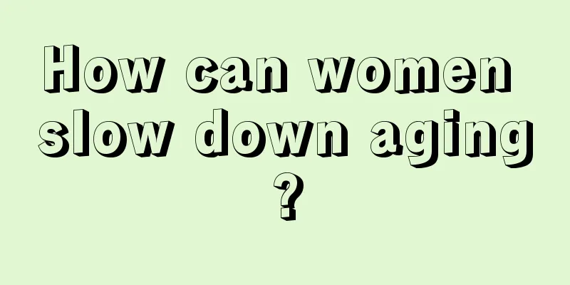 How can women slow down aging?