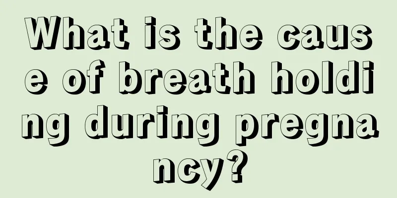 What is the cause of breath holding during pregnancy?