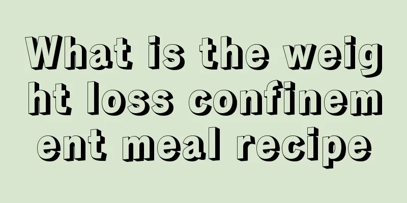 What is the weight loss confinement meal recipe