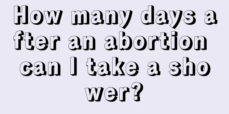 How many days after an abortion can I take a shower?