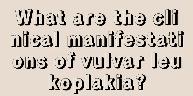 What are the clinical manifestations of vulvar leukoplakia?