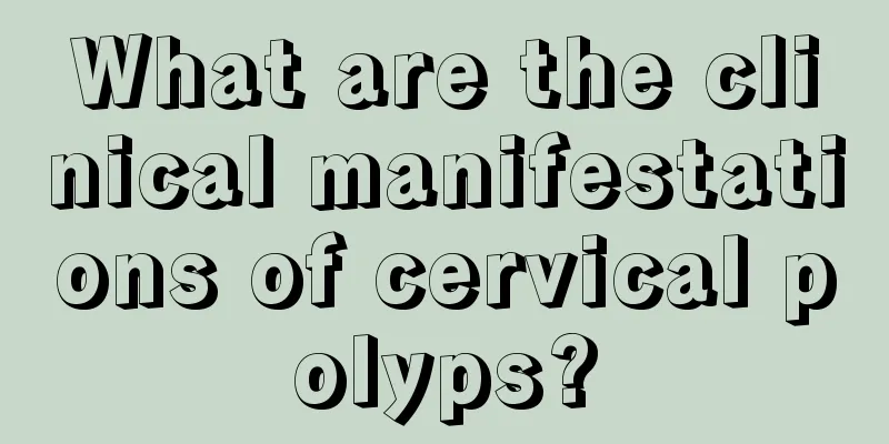 What are the clinical manifestations of cervical polyps?