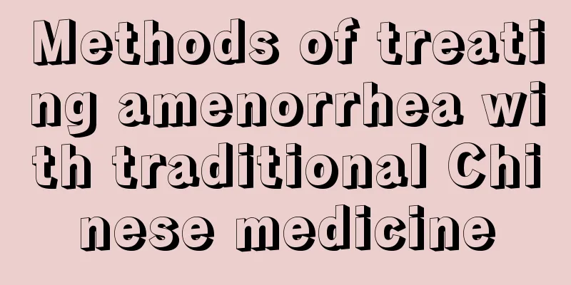 Methods of treating amenorrhea with traditional Chinese medicine