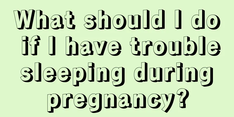 What should I do if I have trouble sleeping during pregnancy?