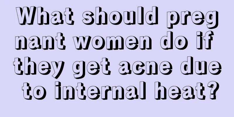 What should pregnant women do if they get acne due to internal heat?