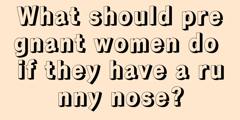 What should pregnant women do if they have a runny nose?