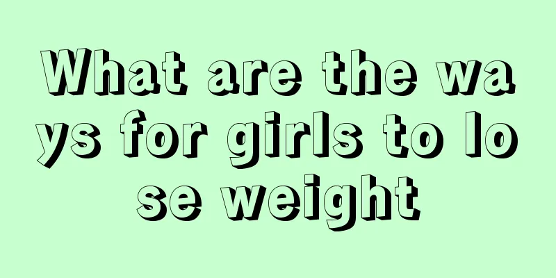 What are the ways for girls to lose weight