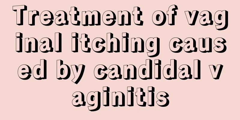 Treatment of vaginal itching caused by candidal vaginitis