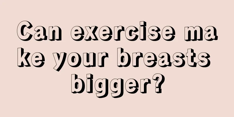 Can exercise make your breasts bigger?