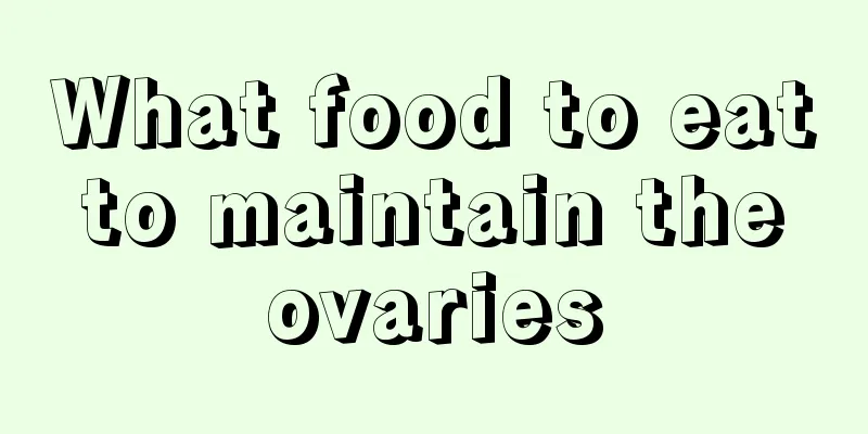 What food to eat to maintain the ovaries