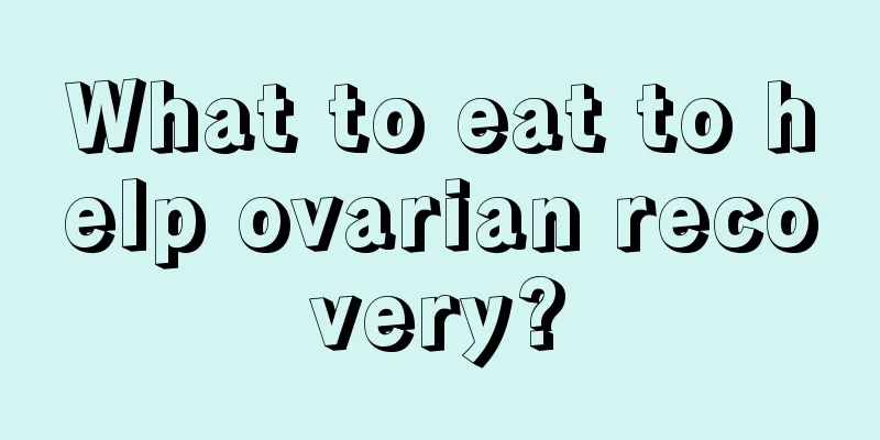 What to eat to help ovarian recovery?