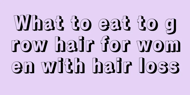 What to eat to grow hair for women with hair loss