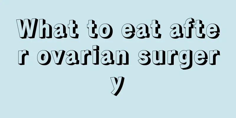 What to eat after ovarian surgery