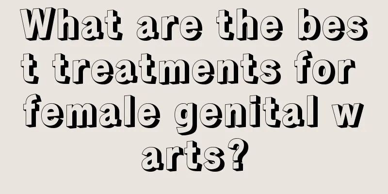 What are the best treatments for female genital warts?