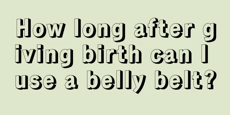 How long after giving birth can I use a belly belt?