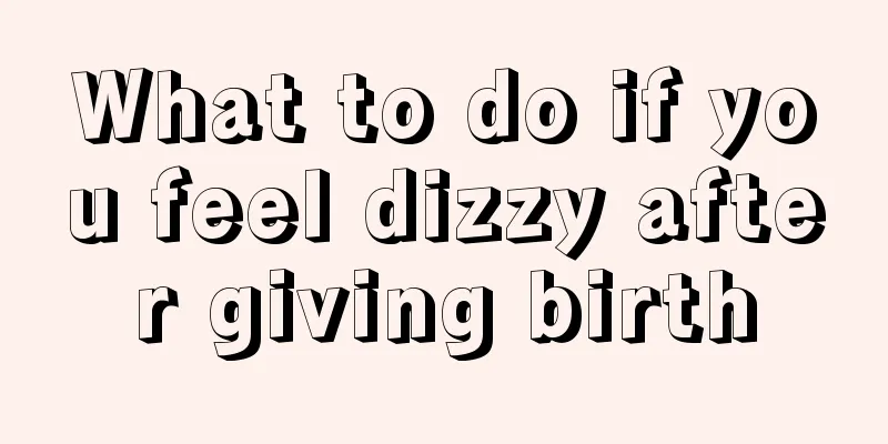 What to do if you feel dizzy after giving birth