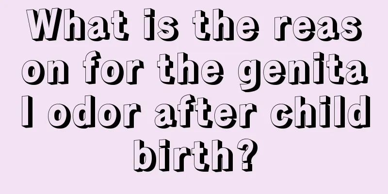 What is the reason for the genital odor after childbirth?