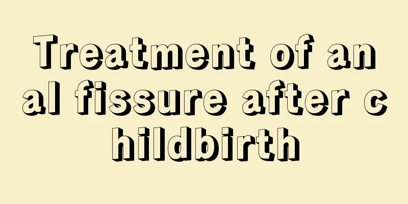 Treatment of anal fissure after childbirth