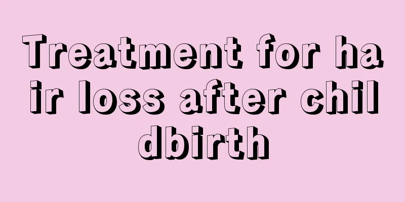 Treatment for hair loss after childbirth