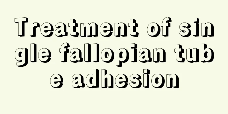 Treatment of single fallopian tube adhesion