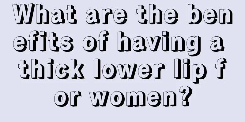 What are the benefits of having a thick lower lip for women?