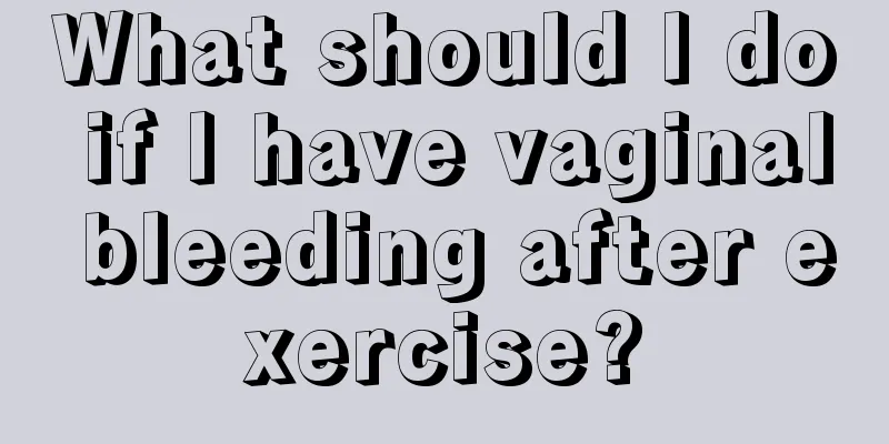 What should I do if I have vaginal bleeding after exercise?