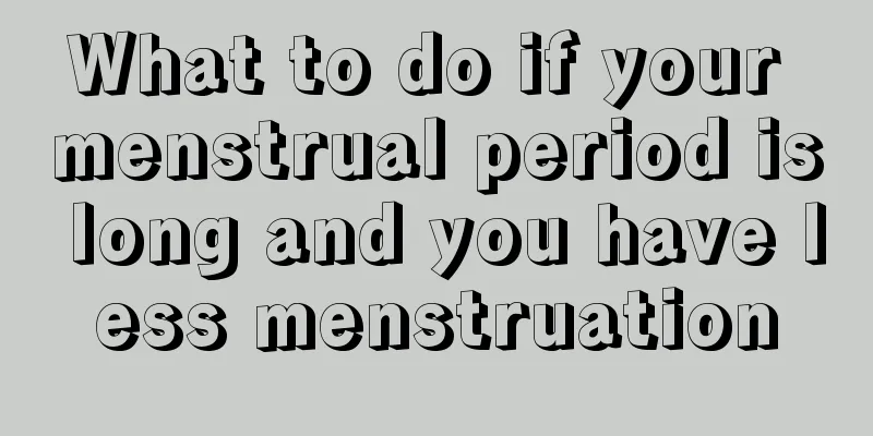 What to do if your menstrual period is long and you have less menstruation