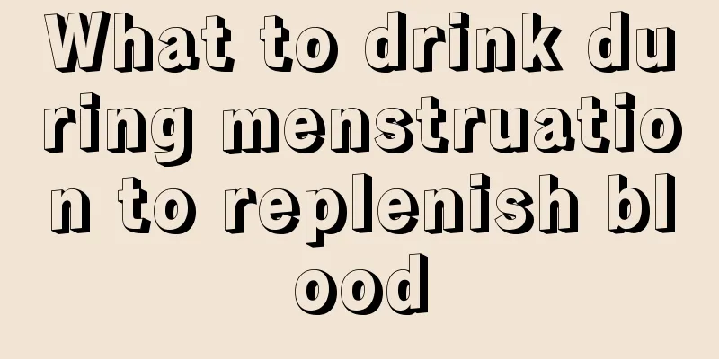 What to drink during menstruation to replenish blood