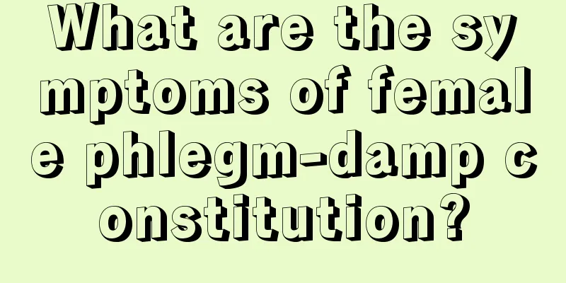 What are the symptoms of female phlegm-damp constitution?