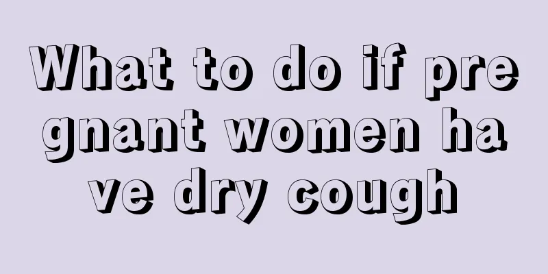 What to do if pregnant women have dry cough