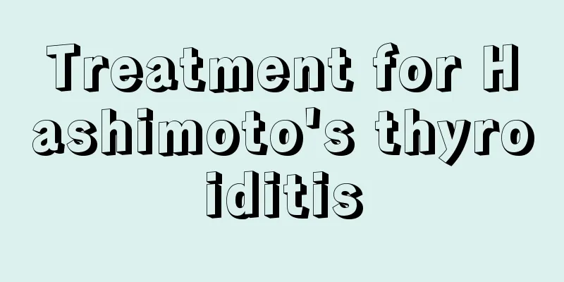 Treatment for Hashimoto's thyroiditis