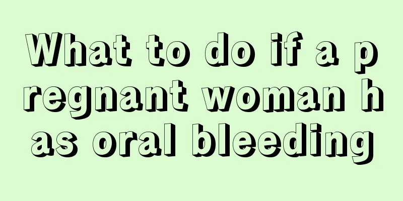 What to do if a pregnant woman has oral bleeding