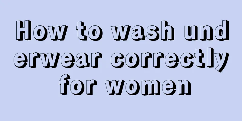 How to wash underwear correctly for women