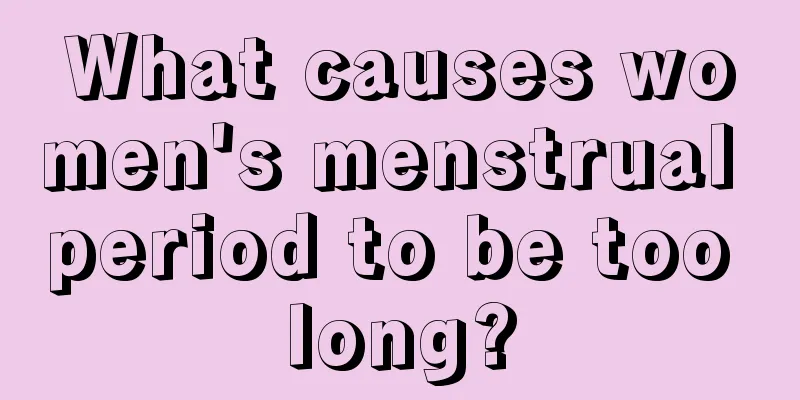 What causes women's menstrual period to be too long?