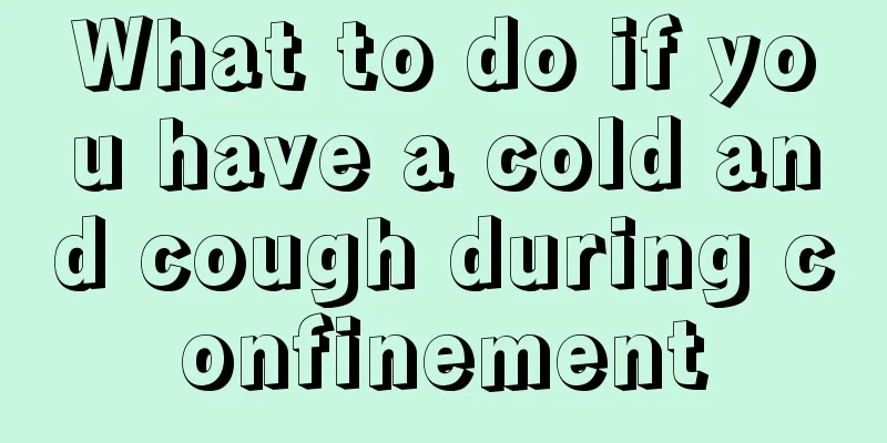 What to do if you have a cold and cough during confinement