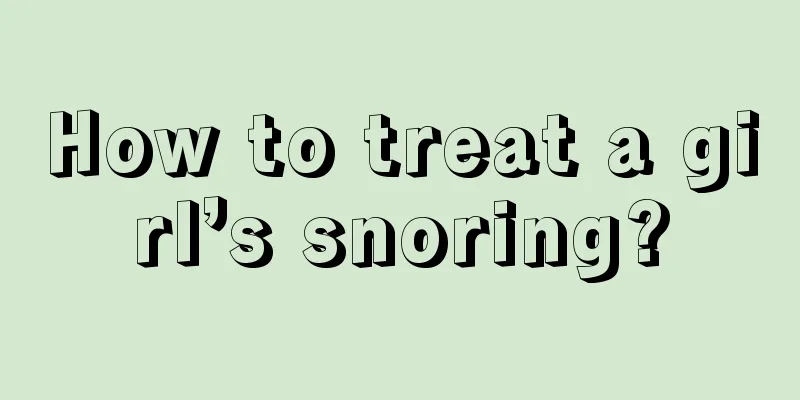 How to treat a girl’s snoring?