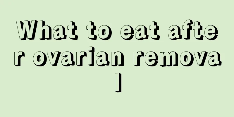 What to eat after ovarian removal