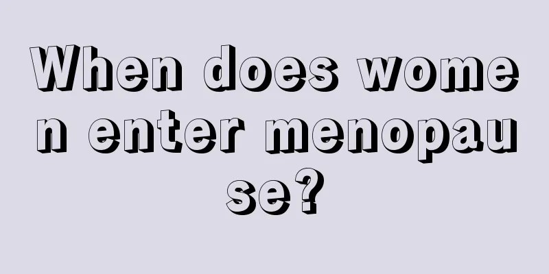 When does women enter menopause?