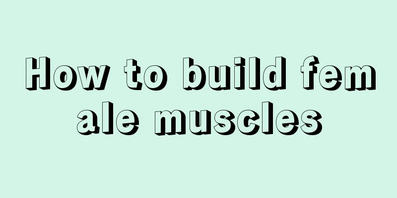 How to build female muscles