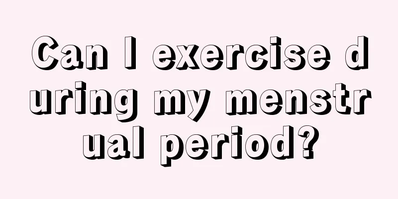 Can I exercise during my menstrual period?